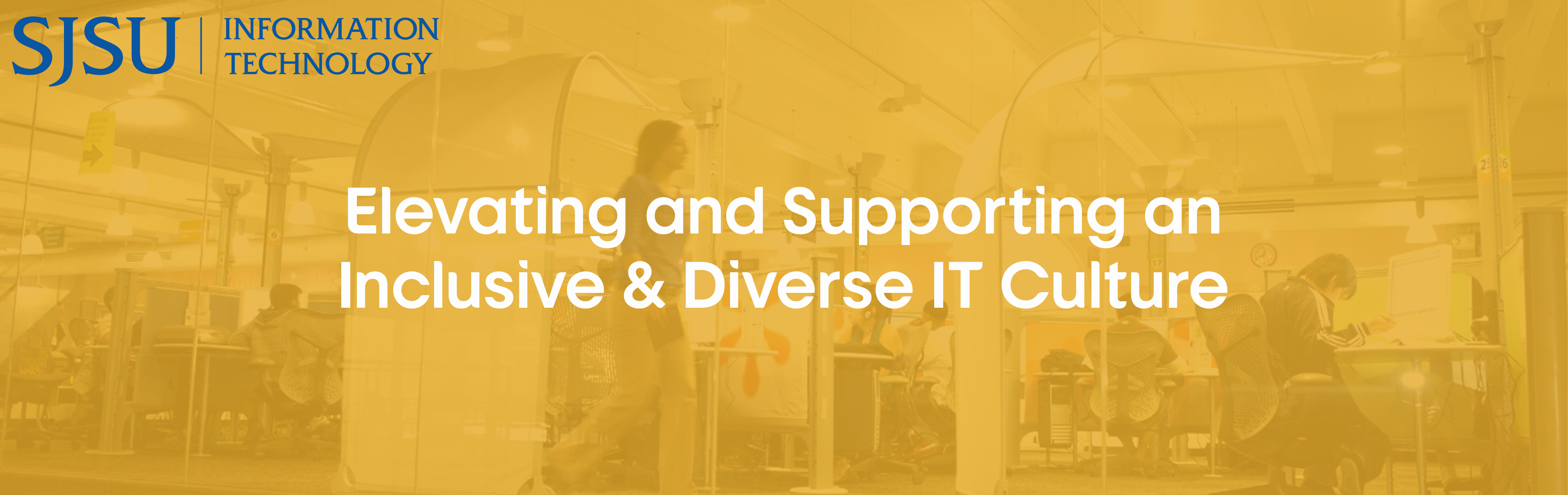 "Elevating and supporting an inclusive and diverse IT culture"